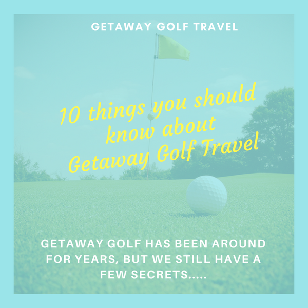 10 Things You Should Know About Getaway Golf