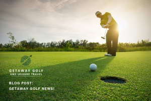 Getaway Golf News!